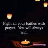 Влизай в битката с молитва. Винаги ще побеждаваш