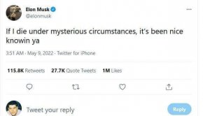 
Мъск, който неотдавна купи Twitter, написа в микроблога: "Ако умра при мистериозни обстоятелства, беше ми приятно да ви познавам. 