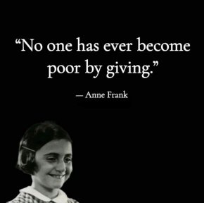 
Никой никога не е обеднял, ако е давал: Ане Франк 