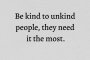 Бъдете любезни към нелюбезните хора, те имат най-голяма нужда от това
