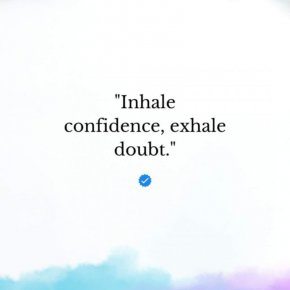 

Вдишайте увереност, издишайте съмнение

