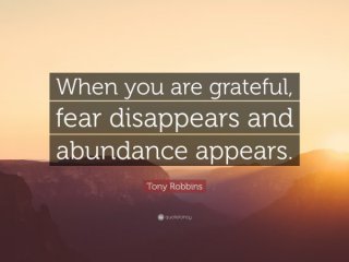  Когато сме благодарни, страхът изчезва и се появява изобилието