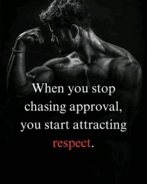 


Когато спрете да преследвате одобрение, започвате да привличате уважение