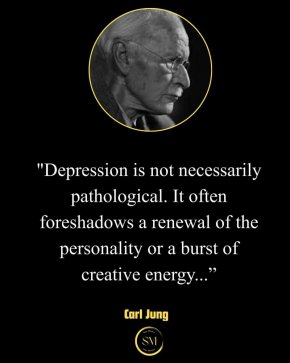 Депресията не е непременно патологична. Често тя предвещава обновление на личността или изблик на творческа енергия: Карл Юнг