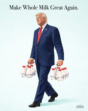 Да направим пълномасленото мляко отново велико: Тръмп