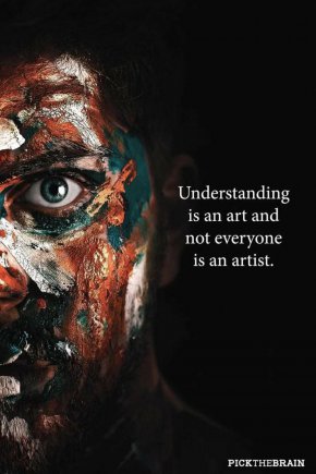 „Разбирането е изкуство и не всеки е художник